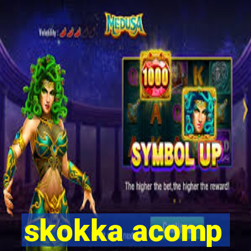 skokka acomp